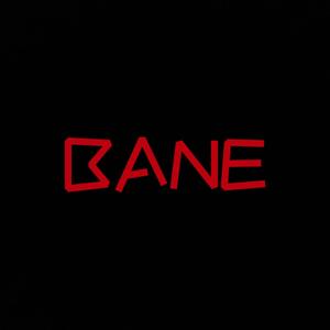 bane. (Explicit)