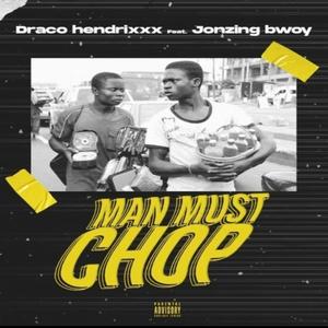 Man must chop (feat. Jonzing bwoy) (Explicit)