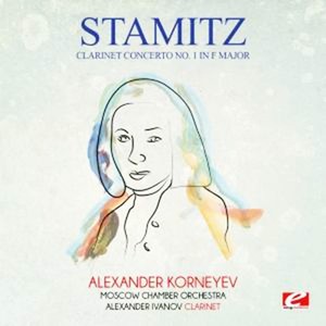 Stamitz: Clarinet Concerto No. 1 in F Major (Digitally Remastered)