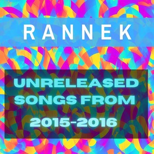 Unreleased Songs from 2015-2016