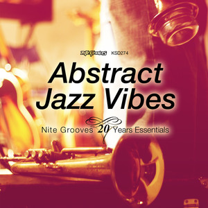 Abstract Jazz Vibes (Nite Grooves 20 Years Essentials)