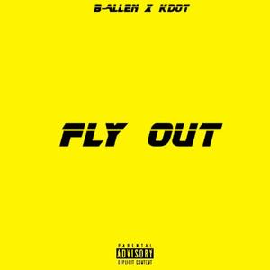 Fly Out (Explicit)