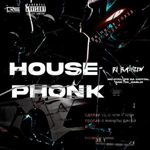 House Phonk (feat. Mc Cyclope Da Capital & mc dablio) (Explicit)