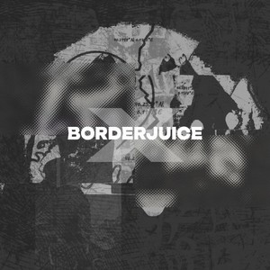 Border Juice (Explicit)