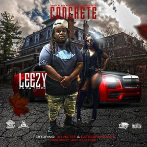 Concrete (feat. 3D Na'Tee & Latresha Colar) [Explicit]