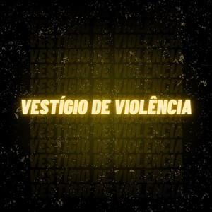 Vestígio de Violência (Explicit)