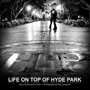 Life on Top of Hyde Park