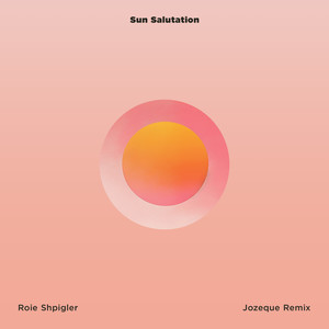 Sun Salutation - Jozeque Remix