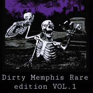 Dirty Memphis Rare Edition, Vol. 1 (Explicit)