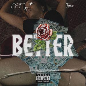 Better (feat. Top5iv) (Explicit)