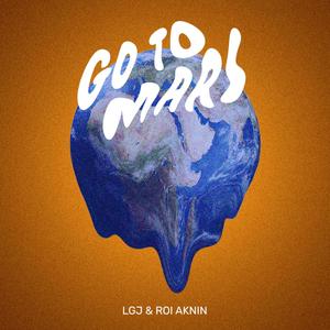 Go To Mars (feat. Roi Aknin)