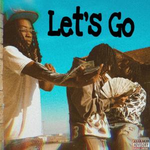 Let's Go (feat. Taedoe) [Explicit]