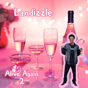 Alive Again 2 (feat. Landizzle ) [Explicit]