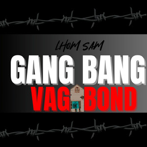 Gangbang Vagabond (Explicit)