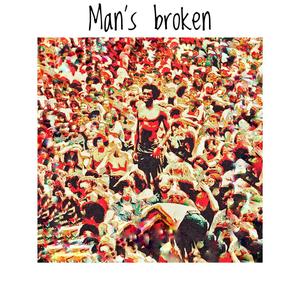 Man's broken(feat. Amir Bilal) (Explicit)