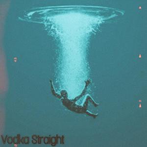 Vodka Straight(feat. Cashin Beats) (Explicit)