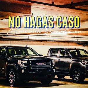 No Hagas Caso