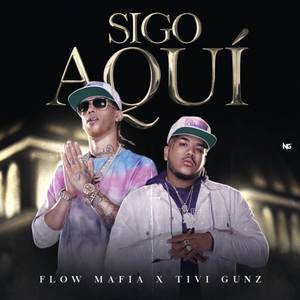 Sigo Aquí (with Tivi Gunz)