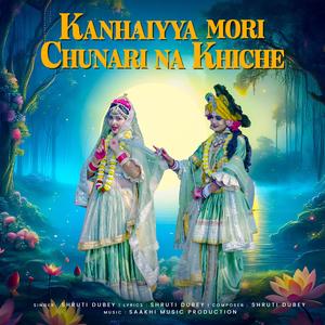 Kanhaiyya Mori chunari na khiche