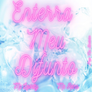 Enterra Meu Difunto (Explicit)