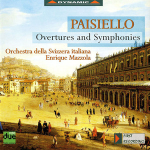 PAISIELLO, G.: Overtures and Symphonies (Orchestra della Svizzera Italiana, Mazzola)