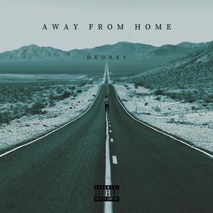 Away from home (Explicit)