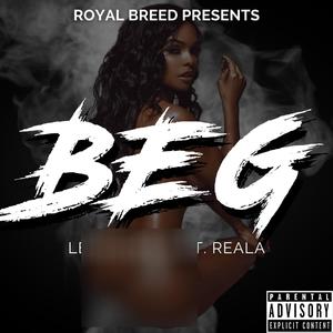 Beg (feat. Reala) (Explicit)