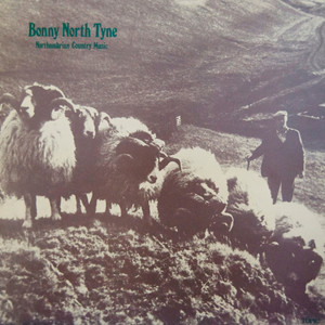 Bonny North Tyne: Northumbrian Country Music