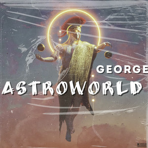 George - Astroworld (Explicit)