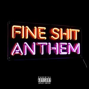 Fine **** Anthem (feat. psych4zero) (Explicit)