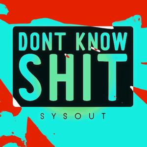 DONT KNOW **** (Explicit)