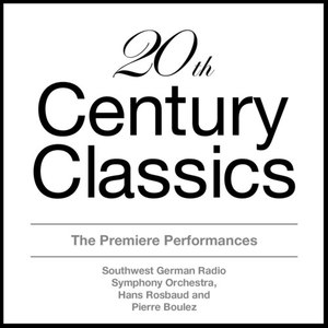 20th Century Classics - The Premiere Performances