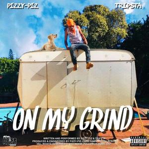 On My Grind (feat. Tripsta) [Explicit]