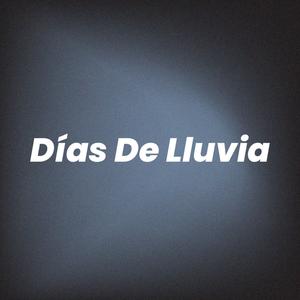 Días De Lluvia