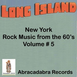 Long Island NY Rock Music of the 60's, Vol. 5