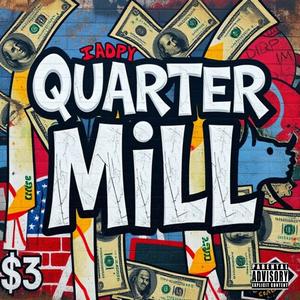 Quarter Mill (Explicit)