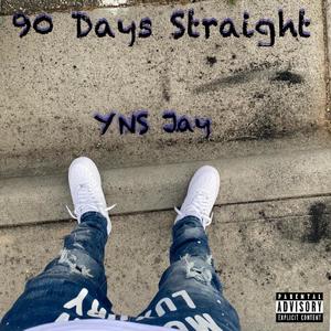 90 Days Straight (Explicit)