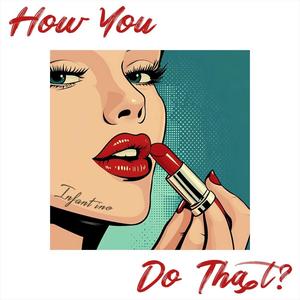 How You Do that (Explicit)