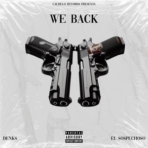 We Back (feat. El Sospechoso) [Explicit]