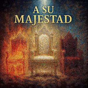 A Su Majestad
