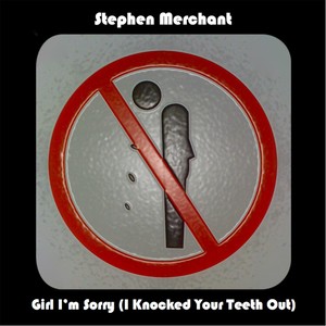 Girl I'm Sorry(I Knocked Your Teeth Out)