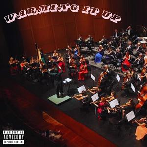 Warming It Up (Explicit)