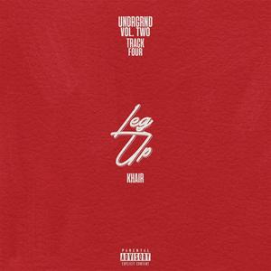 Leg Up (feat. Khair) (Explicit)