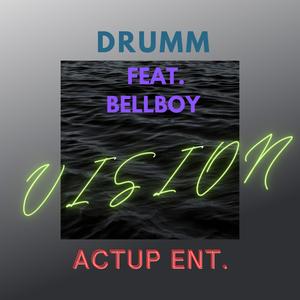 VISION (feat. DRUMM & BELLBOY) (Explicit)