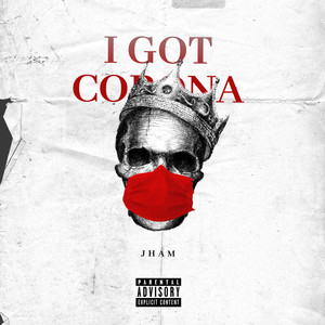 I Got Corona (Explicit)
