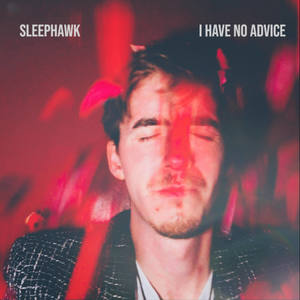 I Have No Advice (Explicit)