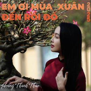 Em Ơi Mùa Xuân Đến Rồi Đó