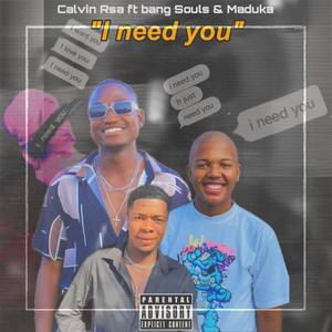 I Need You (feat. Bangsouls & Maduka)