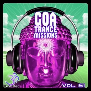 Goa Trance Missions, Vol. 61