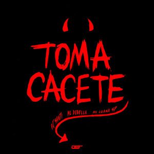 TOMA CACETE (Explicit)